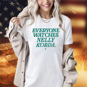 Green Togethxr Everyone Watches Nelly Korda shirt