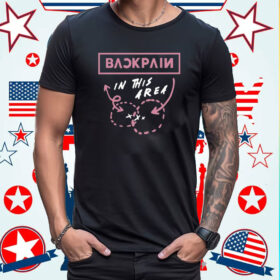Back Pain In This Area T-Shirt