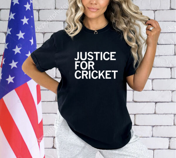 Justice for cricket T-Shirt