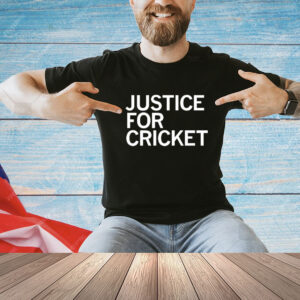 Justice for cricket T-Shirt