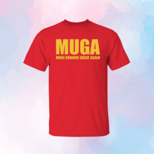 MUGA Make Ukraine Great Again TShirt