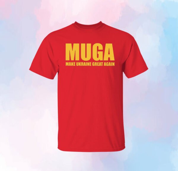 MUGA Make Ukraine Great Again TShirt