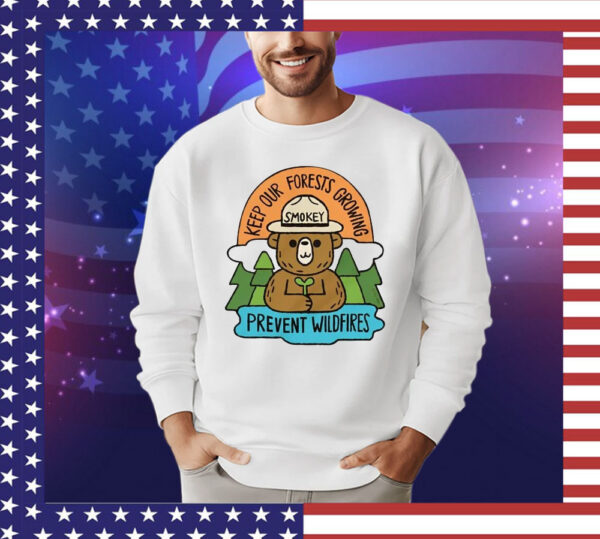 Smokey Bear Keep Our Forests Growing Prevent Wildfires shirt