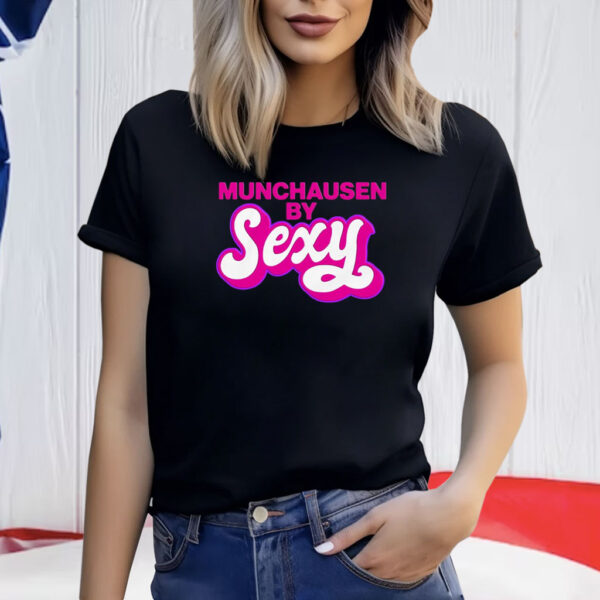 Munchausen By Sexy T-Shirt