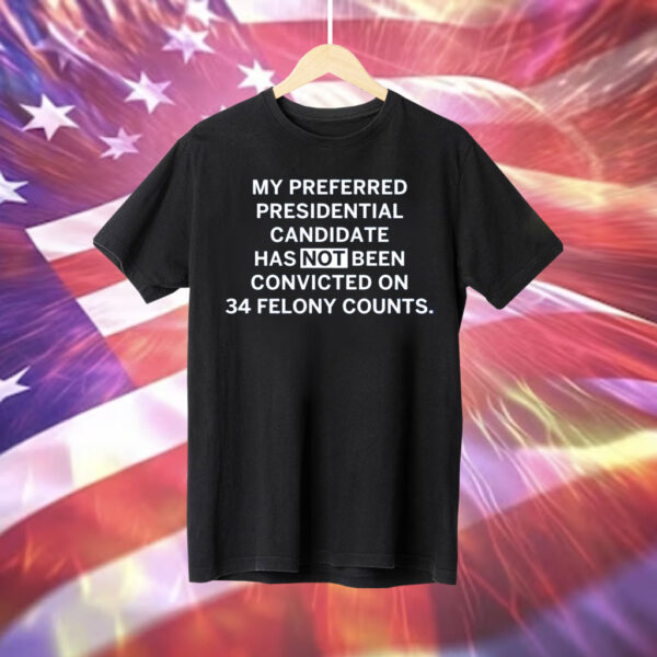 34 Felony Counts T-Shirt