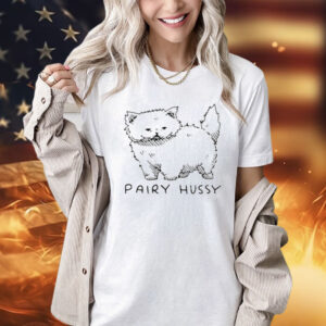 Pairy Hussy Cat shirt