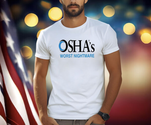 Osha’s Worst Nightmare TShirt