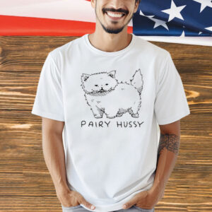 Pairy Hussy Cat shirt