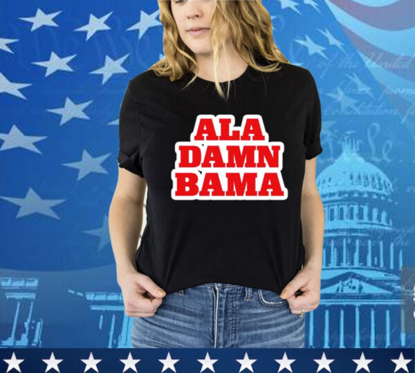 Ala Damn Bama T-Shirt
