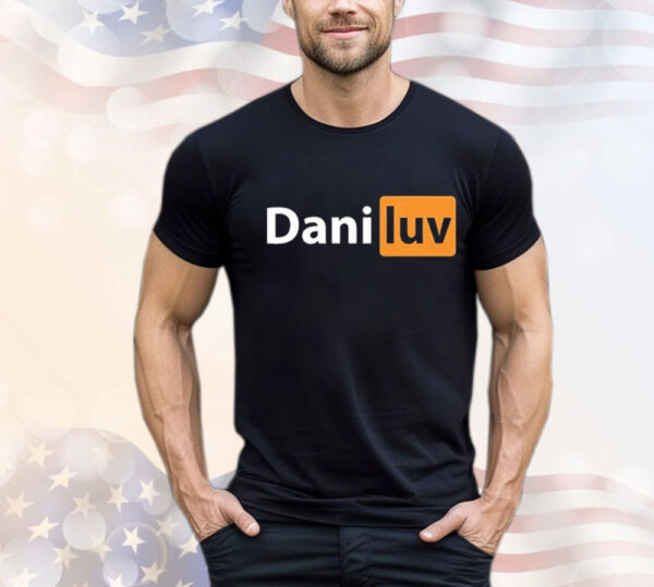 Dani Luv Hub Shirt