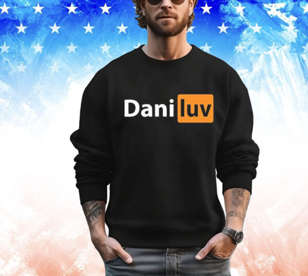 Dani Luv Hub Shirt