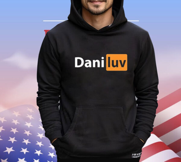 Dani Luv Hub Shirt