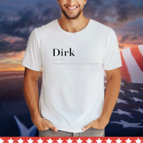 Dirk the greatest shooting big man of all time T-Shirt