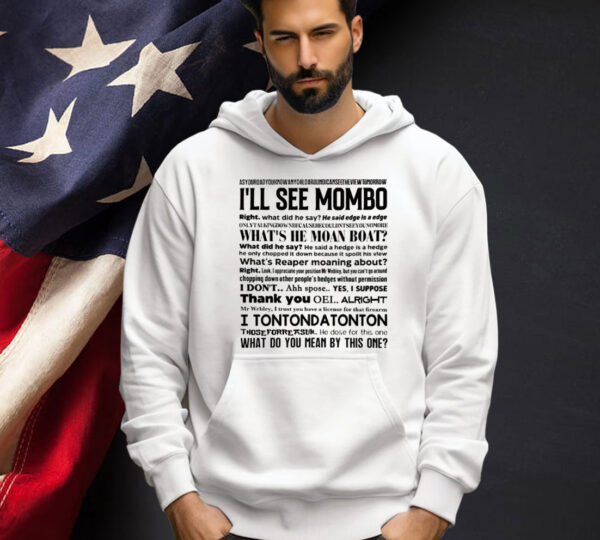 I’ll see mombo right Shirt