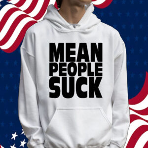 Mean people suck Shirt