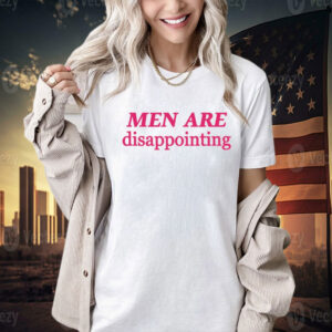 Men are disappointing Shirt