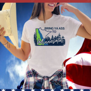 Minnesota Timberwolves Bring Ya Ass To Minnesota Road Sign T-Shirt