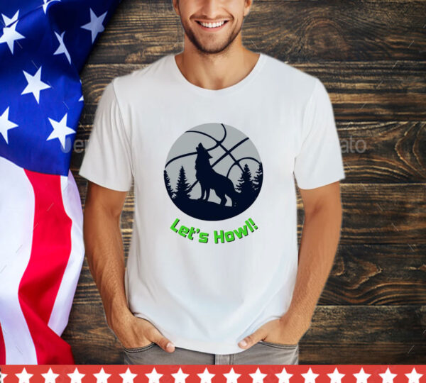 Minnesota Timberwolves let’s howl T-Shirt