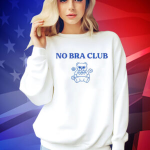 No bra club bear Shirt