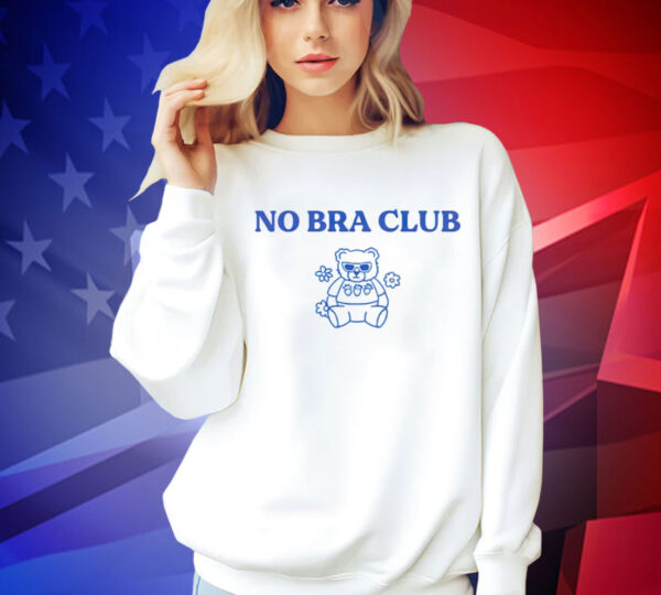 No bra club bear Shirt