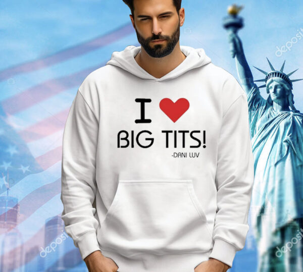 Oldjewishmen I Love Big Tits Dani Luv Shirt