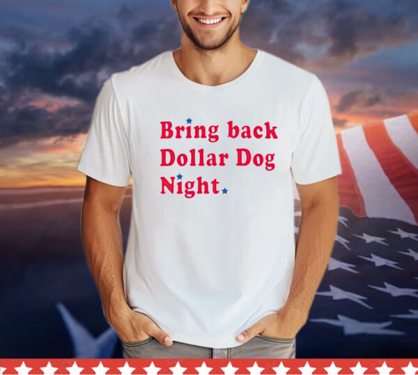 Phillies baseball bring back dollar dog night stars Shirt