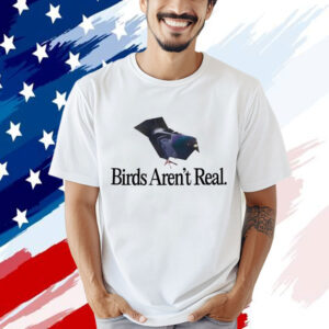 Pigeon birds aren’t real Shirt