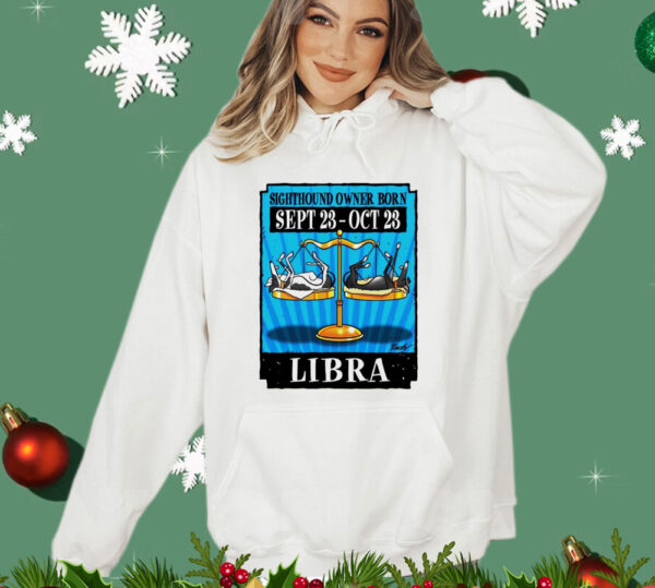 Sighthound owner born libra T-Shirt