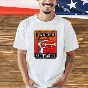 Sighthound owner born sagittarius Shirt