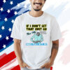 Skeleton if you dont let that shit go then my inner peace gets ibs Shirt