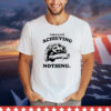 Sloth normalize achieving nothing T-Shirt