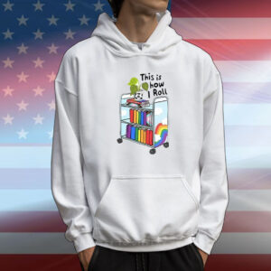 This Is How I Roll Pride LGBT T-Shirt