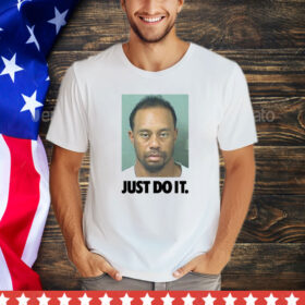 Tiger Woods mugshot just do it T-Shirt