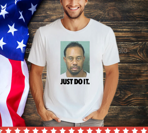 Tiger Woods mugshot just do it T-Shirt