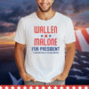 Wallen and Malone for president teamwork makes the dreamwork T-Shirt