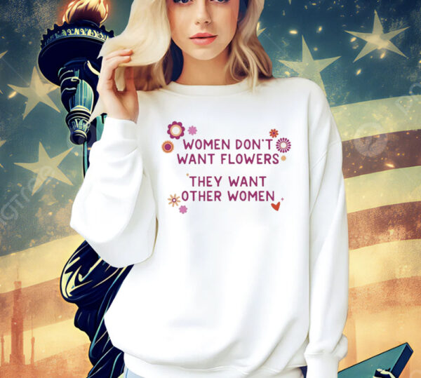 Women want other women T-Shirt