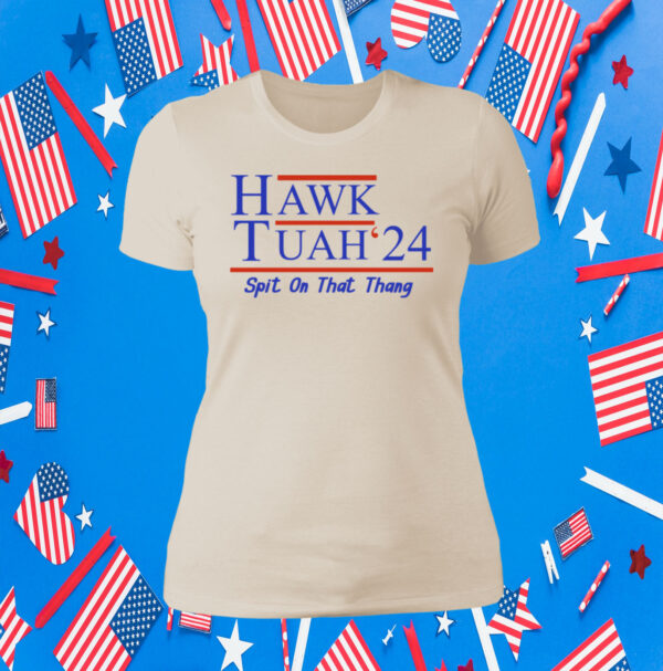 Hawk Tuah 24 Spit On That Thang Hoodie Shirts