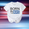 Born in the NHS T-Shirt