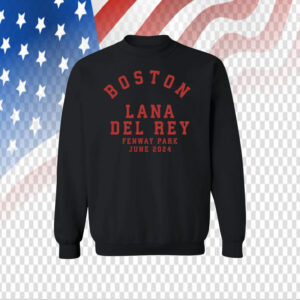 Boston Lana Del Rey Fenway Park June 2024 SweatShirt