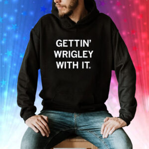 Gettin' Wrigley With It Sweat Shirt