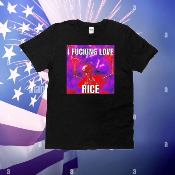 I Fucking Love Rice Skeleton T-Shirt