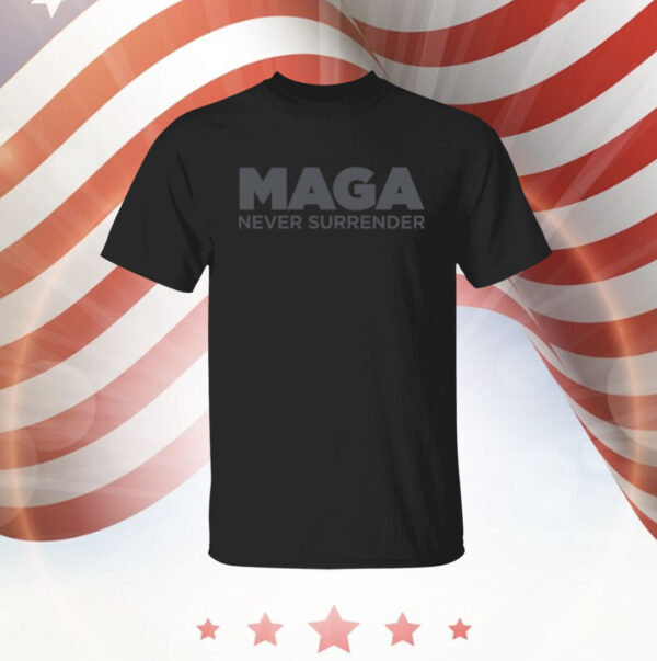 MAGA Never Surrender Black T-Shirt