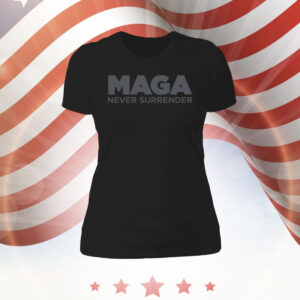 Official MAGA Never Surrender Black Women Shirt