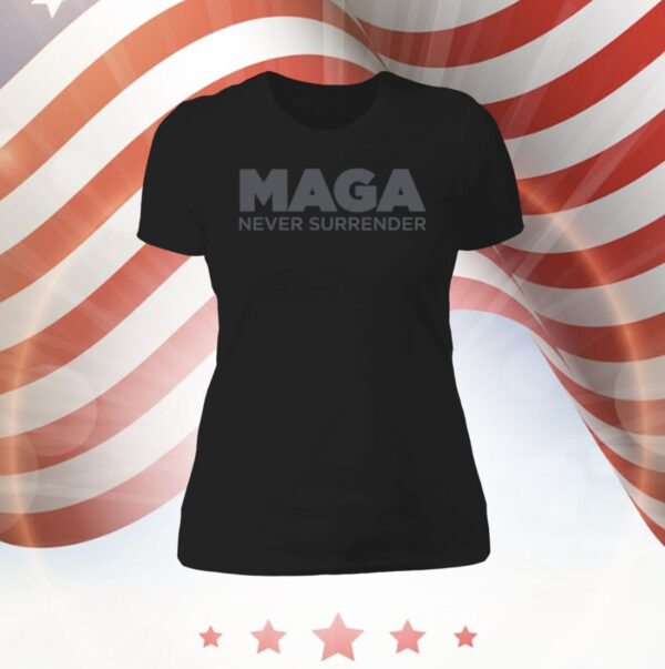 Official MAGA Never Surrender Black Women Shirt