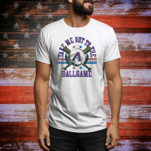 Official Arizona Diamondbacks Take Me Out To The Ballgame 2024 Tee Shirt