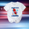 Official Bad Day To Be A Firework T-Shirt