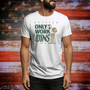 Official Boston Celtics Nike 2024 NBA Finals Champions Celebration Parade Only Work Wins Tee Shirt