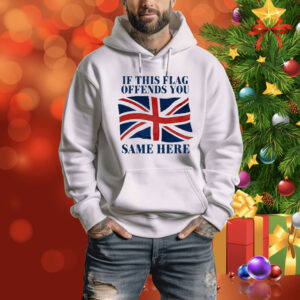 Official British If This Flag Offends You Same Here Tee Shirt