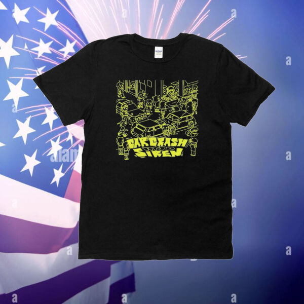 Official Car Crash And Siren T-Shirt