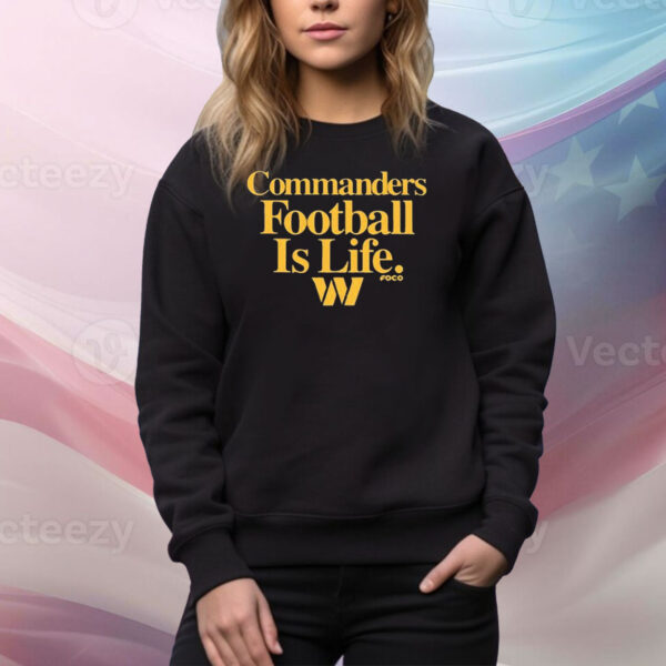 Official Dan Quinn Wearing Commanders Football Is Life Washington Commanders Tee Shirt